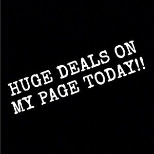 HUGE DEALS ON MY PAGE TODAY MAKE AN OFFER :)